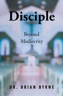 Couverture_Disciple Beyond Mediocrity
