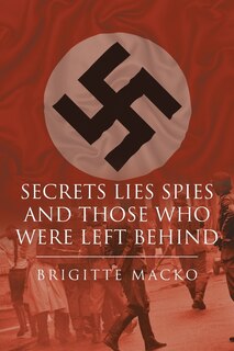 Couverture_Secrets, Lies, Spies and Those Who Were Left Behind