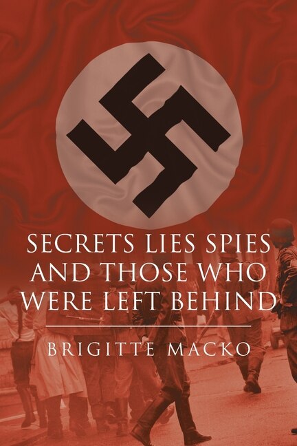 Couverture_Secrets, Lies, Spies and Those Who Were Left Behind
