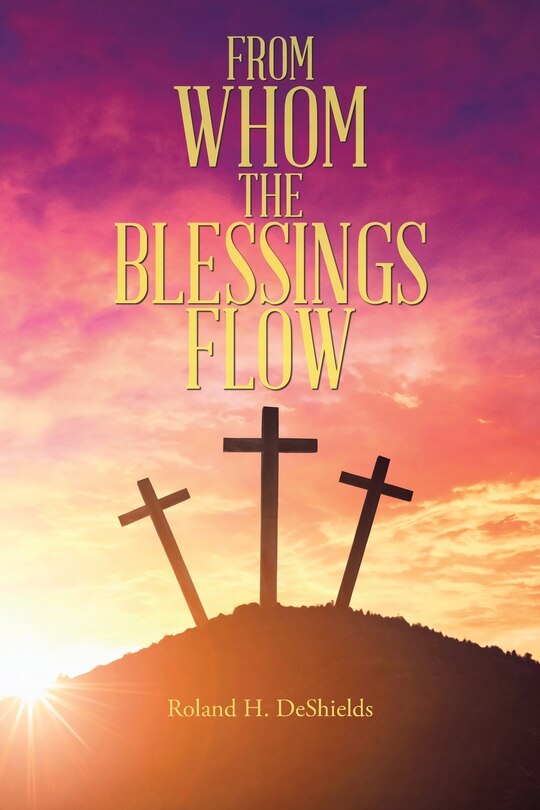 Front cover_From Whom the Blessings Flow
