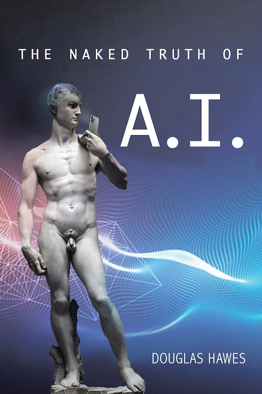 Front cover_The Naked Truth of A.I.