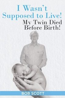 Front cover_I Wasn't Supposed To Live!
