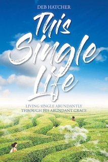 Front cover_This Single Life