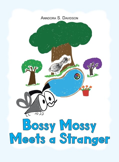Front cover_Bossy Mossy Meets a Stranger