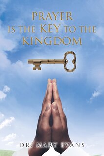 Front cover_Prayer Is the Key to the Kingdom