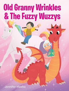 Front cover_Old Granny Wrinkles & The Fuzzy Wuzzys