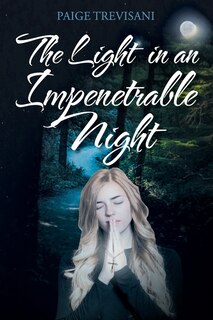 Front cover_The Light in an Impenetrable Night