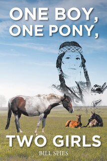 Front cover_One Boy, One Pony, Two Girls
