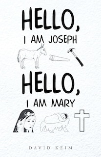 Front cover_Hello, I Am Joseph - Hello, I Am Mary