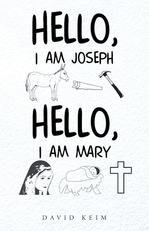 Front cover_Hello, I Am Joseph - Hello, I Am Mary