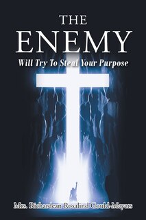 Front cover_The Enemy Will Try To Steal Your Purpose