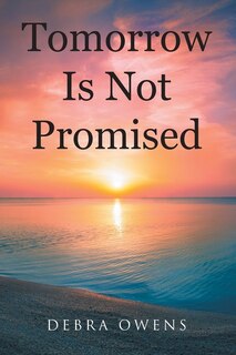 Front cover_Tomorrow Is Not Promised
