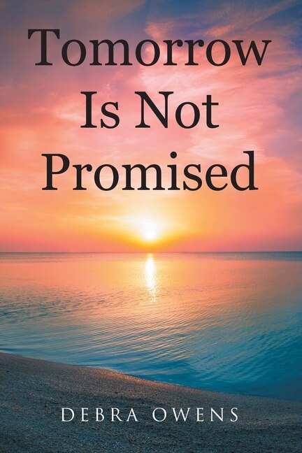 Front cover_Tomorrow Is Not Promised