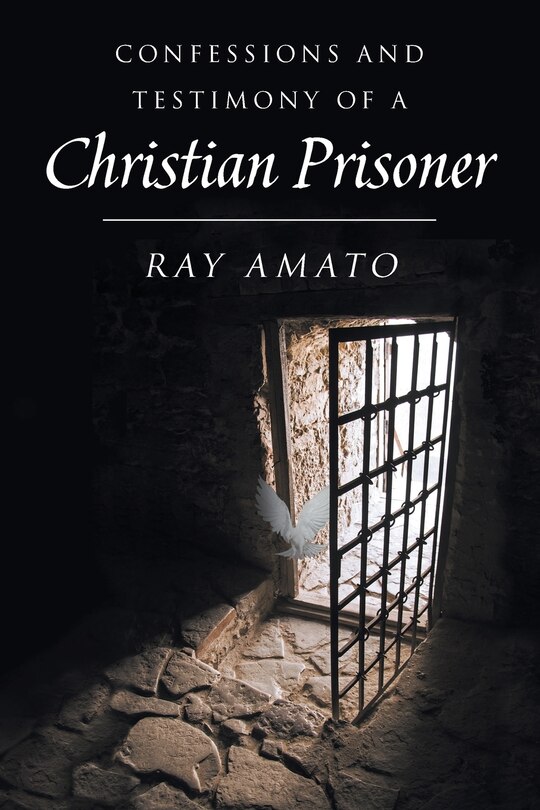 Front cover_Confessions and Testimony of a Christian Prisoner