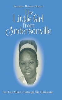 The Little Girl from Andersonville: You Can Make It through the Hurricane