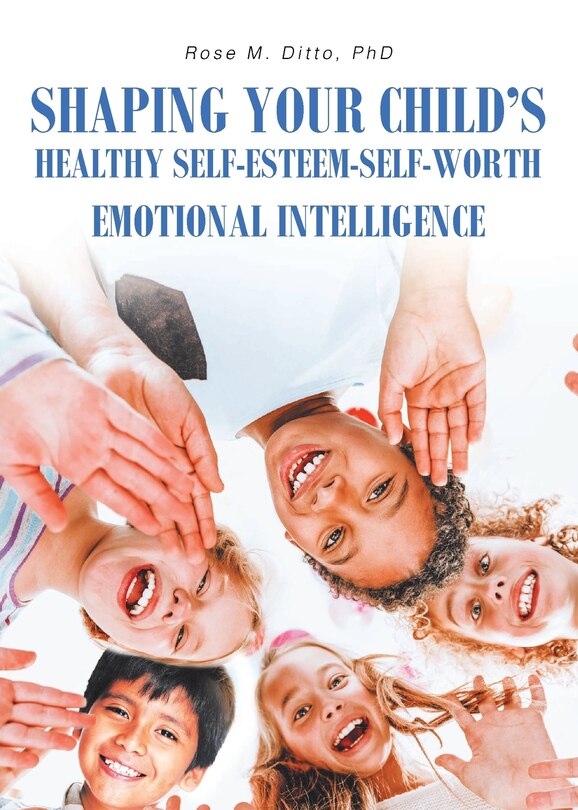 Front cover_Shaping Your Child's Healthy Self-Esteem-Self-Worth