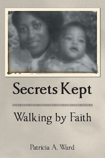 Front cover_Secrets Kept Walking by Faith