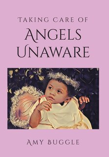 Front cover_Taking Care of Angels Unaware