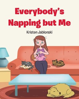 Front cover_Everybody's Napping but Me