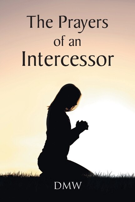 Front cover_The Prayers of an Intercessor