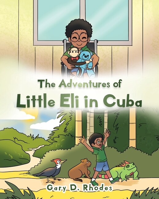 The Adventures of Little Eli in Cuba