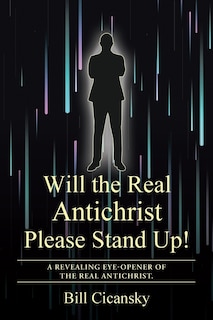 Front cover_Will the Real Antichrist Please Stand Up!