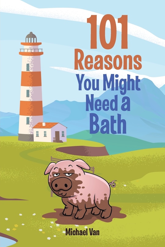 Front cover_101 Reasons You Might Need a Bath