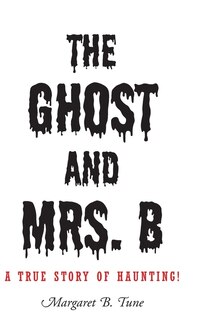 Front cover_The Ghost and Mrs. B