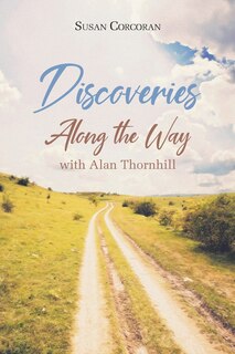 Couverture_Discoveries Along the Way with Alan Thornhill