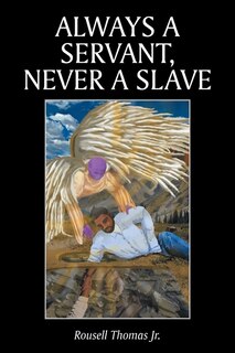 Front cover_Always A Servant, Never A Slave