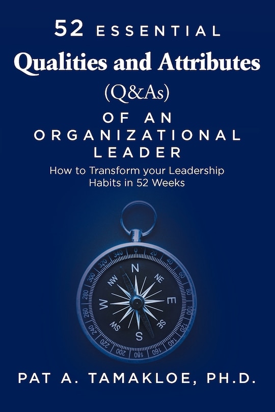 Couverture_52 Essential Qualities and Attributes (Q & As) of an Organizational Leader