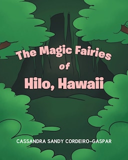 Front cover_The Magic Fairies of Hilo, Hawaii