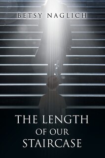 Front cover_The Length of Our Staircase
