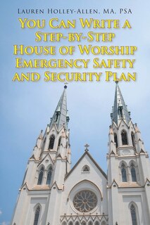 Front cover_You Can Write a Step-by-Step House of Worship Emergency Safety and Security Plan