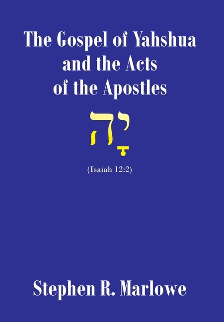 Front cover_The Gospel of Yahshua and the Acts of the Apostles