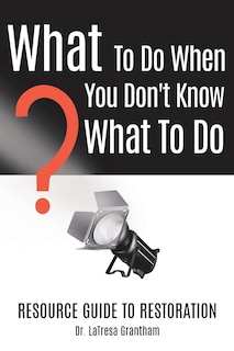 Front cover_What to Do When You Don't Know What to Do