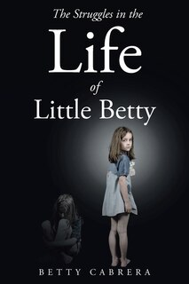 Front cover_The Struggles in the Life of Little Betty