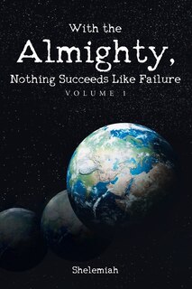 Front cover_With the Almighty, Nothing Succeeds Like Failure