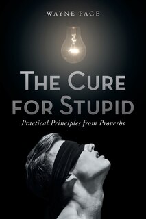 Front cover_The Cure for Stupid