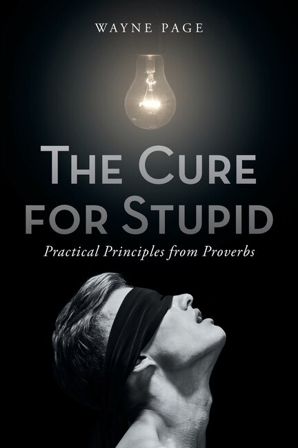 Front cover_The Cure for Stupid