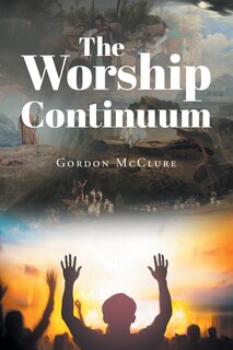 Front cover_The Worship Continuum