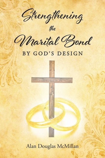 Strengthening The Marital Bond By God's Design