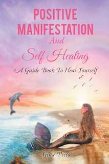 Front cover_Positive Manifestation And Self Healing