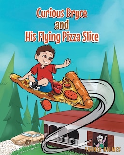 Couverture_Curious Bryce and His Flying Pizza Slice