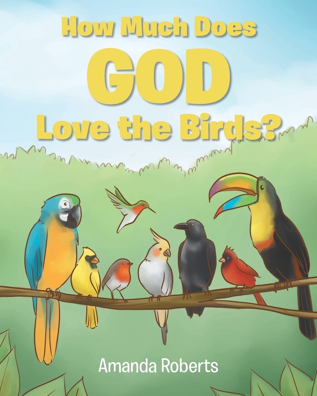 Front cover_How Much Does God Love the Birds?