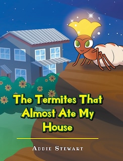 Couverture_The Termites That Almost Ate My House