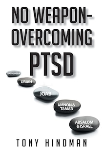 Front cover_No Weapon - Overcoming Ptsd