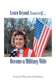 Couverture_Learn Beyond Yourself... Become a Military Wife