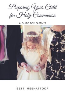 Front cover_Preparing Your Child for Holy Communion