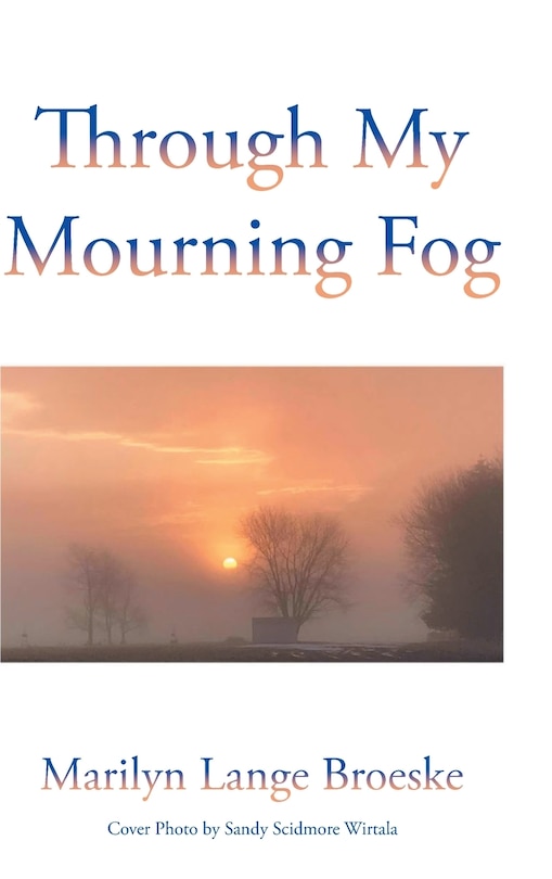 Front cover_Through My Mourning Fog